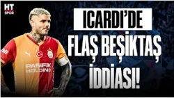 Mauro Icardi Beşiktaş'a önerildi! Serdal Adalı ve yönetim kararı değerlendiriyor
