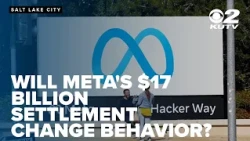 Meta to pay $17 billion settlement in what could reshape social media