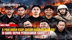 Bertaruh Nyawa Demi Padamkan Api: 9 Relawan Gugur di Medan Bencana Karhutla | Sindo Prime | 23/10