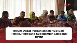 Sudimampir Merchants Visit City Council After Failing to Obtain Building Usage Rights Extension f...