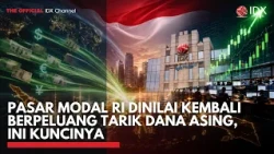 Pasar Modal RI Dinilai Kembali Berpeluang Tarik Dana Asing, Ini Kuncinya | IDXC UPDATE