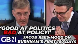 'GOOD at politics, BAD at policy' Jacob Rees-Mogg assesses Andy Burnham's first 100 days in No.10