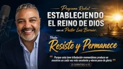 PROGRAMA ESTABLECIENDO EL REINO DE DIOS CON EL PASTOR LUIS BERNIER HOY 26 DE MAYO 2026
