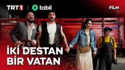 İki Destan Bir Vatan - Film