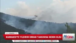 MARMARİS'TE YILDIRIM ORMAN YANGININA NEDEN OLDU
