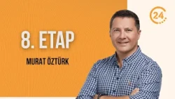 "8. Etap" with Murat Öztürk - 08/22/2026