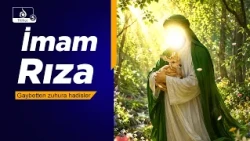 Haremin Sesi: İmam Rıza’dan İmam Mehdi, Gaybet ve Zuhur Hadisleri