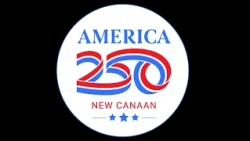 New Canaan Celebrates America's 250th Anniversary