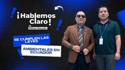 Are environmental laws actually enforced in Ecuador? - Let's Talk Clearly