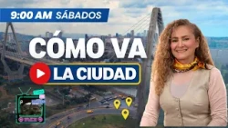 CÓMO VA LA CIUDAD-  08 DE  AGOSTO DE 2026