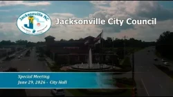 Jacksonville City Council Special Meeting - June 29, 2026