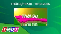 Thời sự 18h30 - 18/10/2026 | Phát hiện 20.000 lọ thuốc giả chữa các bệnh | THDT