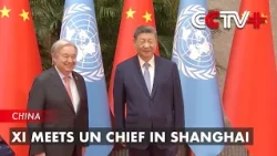 Xi Meets UN Chief in Shanghai