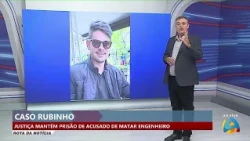 News Route - Court upholds arrest of suspect in engineer Rubinho's death