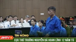 Former Deputy Minister Nguyen Ba Hoan sentenced to 12 years in prison | ANTV