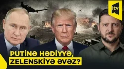 Tramp Rusiya ilə razılaşdı, Ukraynaya yeni prezident təklif etdi