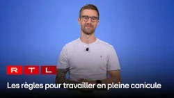 Working in a Heatwave: What Are the Rules? | RTL Luxembourg
