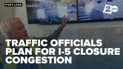 PBOT plans ahead for I-5 closure congestion, new traffic cameras installed