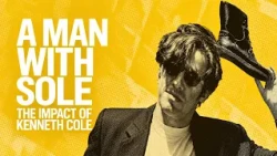 How Kenneth Cole Used Fashion to Fight for Change | A Man with Sole | FULL DOCUMENTARY