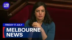 9News Melbourne | Friday 17 July | Full Bulletin