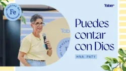 Puedes contar con Dios | Hna.Paty