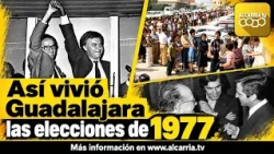 How Guadalajara experienced the 1977 elections