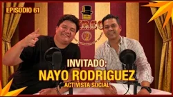 Nayo Rodríguez, Social Activist - The Circus Ep. 61