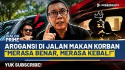Sony Susmana Bongkar Mental Pengemudi Arogan: Merasa Benar, Merasa Kebal! | DIALOG PRIME