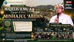 Engaging Study with HABIB ALI BAGHIR ASSEGAF, Lc, M.A. Book of Minhajul Abidin Ep. 3, July 24, 2026