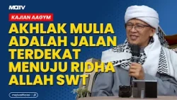 NOBLE CHARACTER IS THE SHORTEST PATH TO SEEKING THE PLEASURE OF ALLAH SWT | AAGYM LECTURE