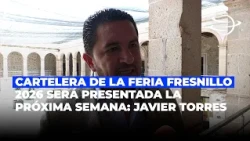 Fresnillo National Fair 2026 Lineup to be Announced Next Week: Javier Torres