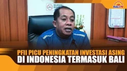 INDONESIA'S INTERNATIONAL FINANCIAL CENTER TRIGGERS SURGE IN FOREIGN INVESTMENT, INCLUDING BALI