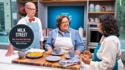Milk Street's My Family Recipe marathon | preview