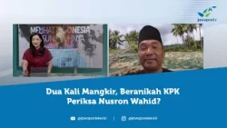 Kasus Dugaan Suap HGB, KPK Evaluasi Pemanggilan Nusron Wahid  | Nusantara Kini