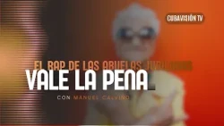 VALE LA PENA: THE RETIRED GRANDMAS RAP (07/27/26)