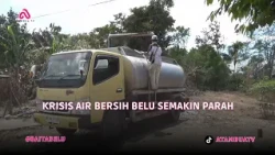 KRISIS AIR BERSIH BELU SEMAKIN PARAH