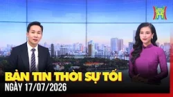Thời sự Hà Nội tối 17/07/2026: Khám sức khỏe cho 226 người có công và thân nhân liệt sĩ