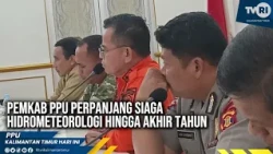 PPU REGENCY GOVERNMENT EXTENDS HYDROMETEOROLOGICAL EMERGENCY ALERT UNTIL THE END OF THE YEAR | TV...