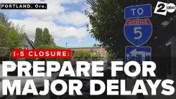 Portland I-5 Closure: Prepare for 5 weeks of major traffic delays; plan ahead to avoid road rage