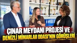 Çınar Square Project and the Views of the Denizli Chamber of Architects - Objective