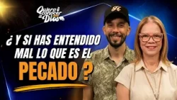 HAS ENTENDIDO MAL LO QUE ES EL PECADO