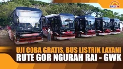 FREE TRIAL, ELECTRIC BUSES SERVE GOR NGURAH RAI - GWK ROUTE