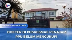 DOKTER DI PUSKESMAS PENAJAM PPU BELUM MENCUKUPI