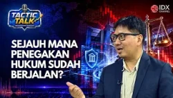 Sejauh Mana Penegakan Hukum Sudah Berjalan? | TACTIC TALK