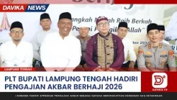 ACTING REGENT OF CENTRAL LAMPUNG ATTENDS 2026 GREAT HAJJ PILGRIMAGE PRAYER GATHERING - DAVIKA NEWS
