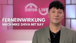 Ferneinwirkung nach Mike Shiva mit Ray