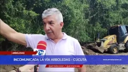 INCOMUNICADO LA VÍA ARBOLEDAS-CÚCUTA