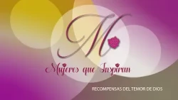 WOMEN WHO INSPIRE: "Rewards of the fear of God"