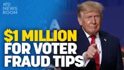 Trump Offers $1M For Voter Fraud Tips; 48 Noncitizens Face Voting Charges | NTD Newsroom (Oct. 26)