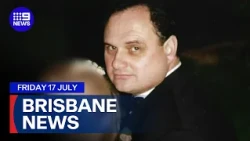 9News Brisbane | Friday 17 July | Full Bulletin